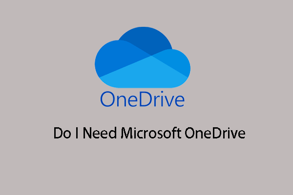 Do I Need Microsoft Onedrive