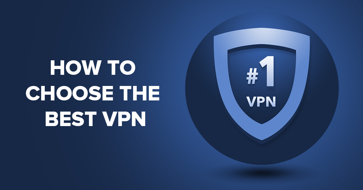 How to Select the Best VPNs