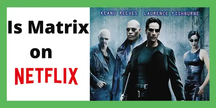 Is The Matrix On Netflix? 
