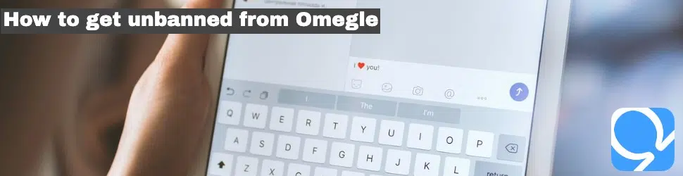  how to get unbanned from omegle
