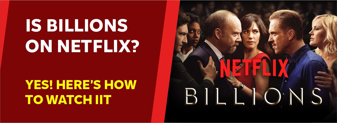 is Billions on Netflix