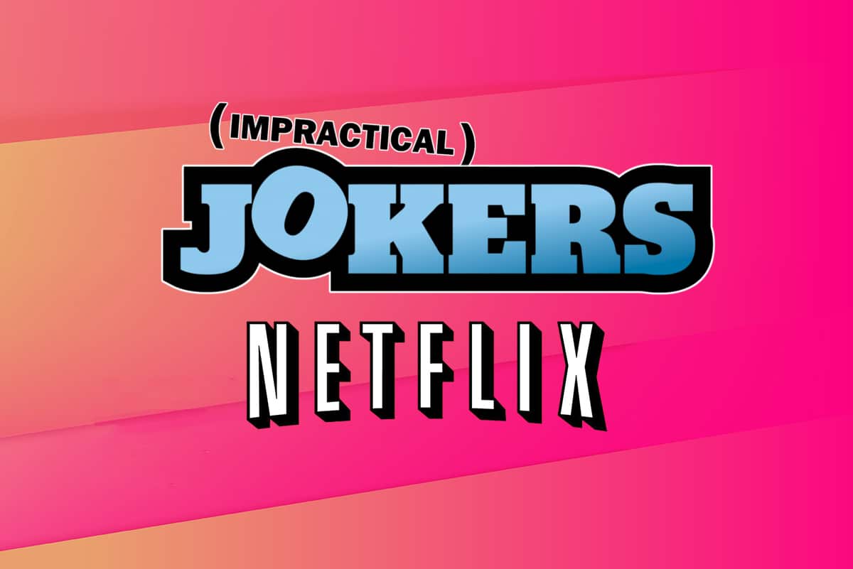 Is Impractical Jokers on Netflix