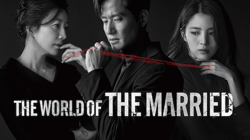 watch The World Of The Married On Netflix 