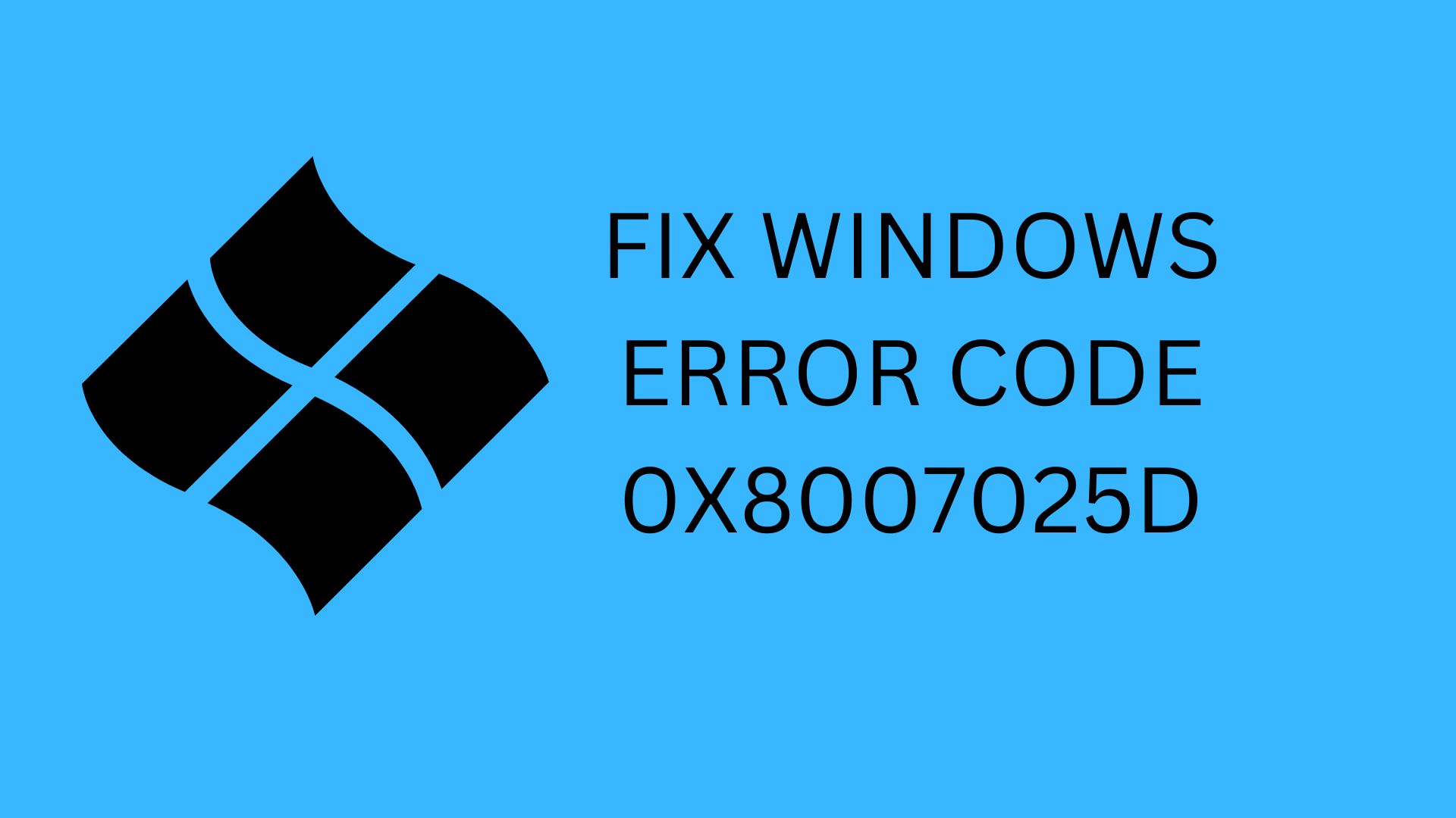 FIX WINDOWS ERROR CODE 0X8007025D