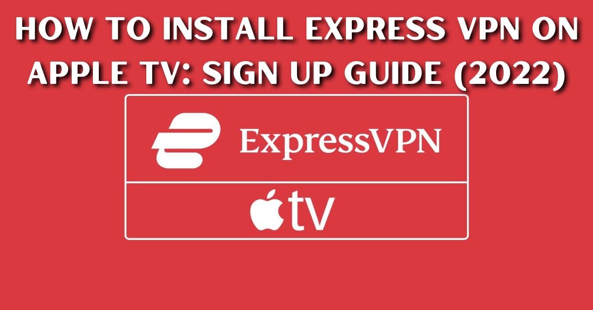 Express VPN on Apple TV