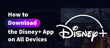 Disney Plus App on All Devices