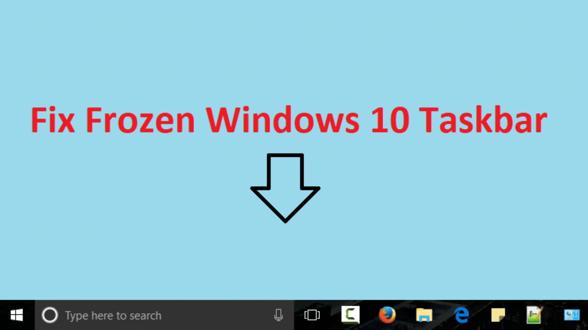 Windows 10 Taskbar Frozen