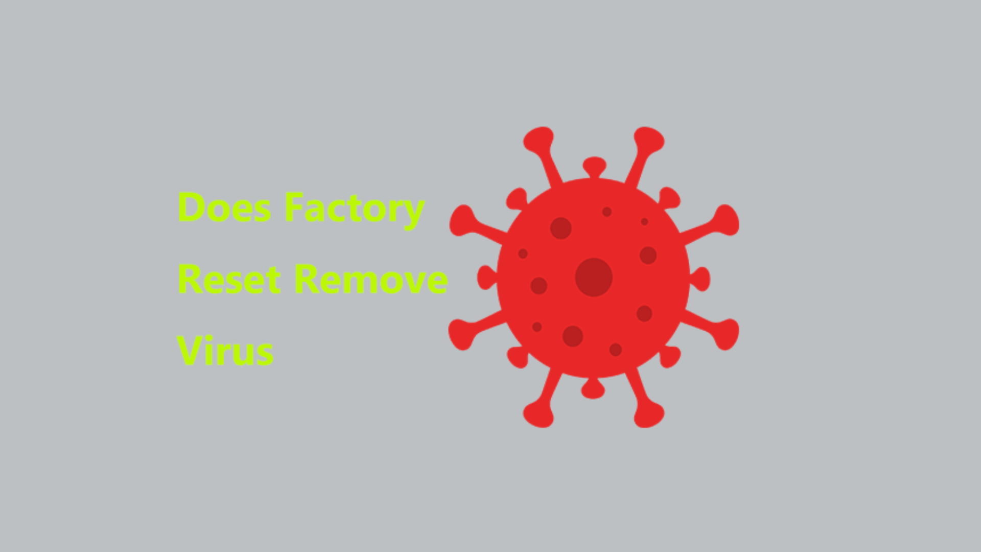 does factory reset remove virus