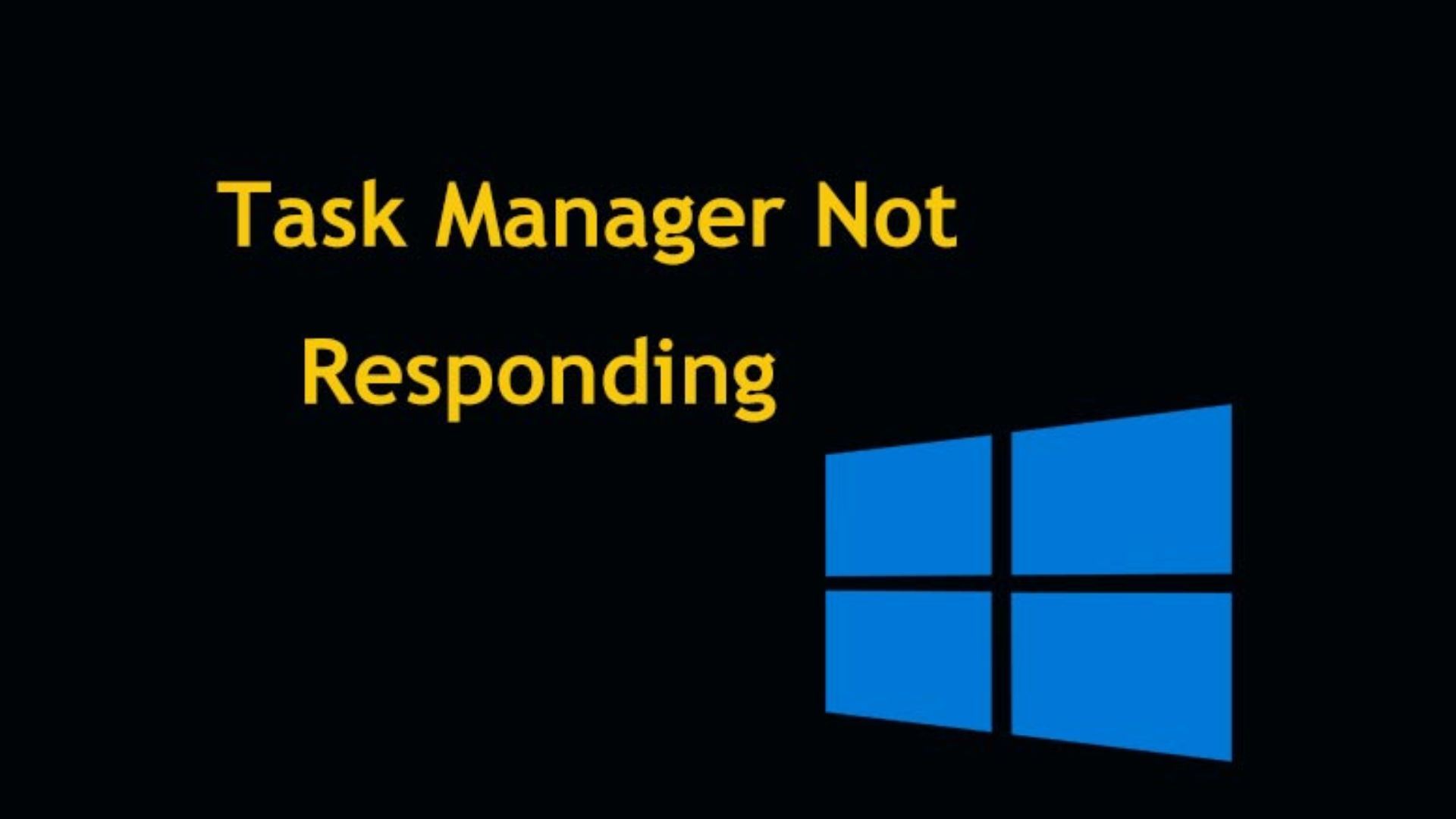 task manager not responding