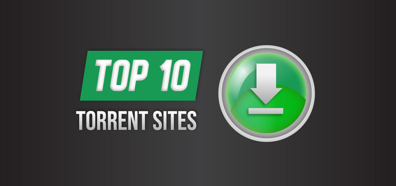List of Top 10 Torrent Sites 