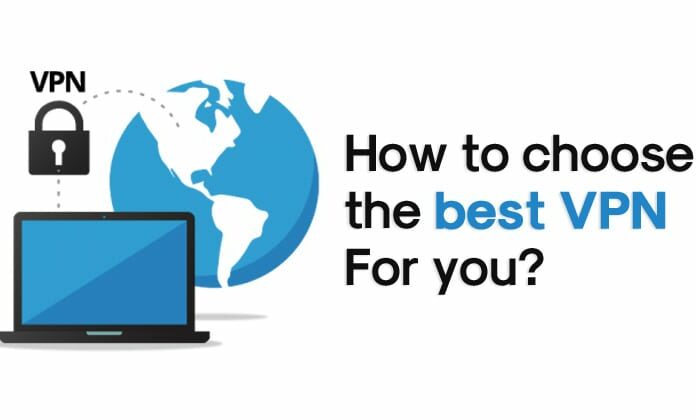How to choose the best VPN