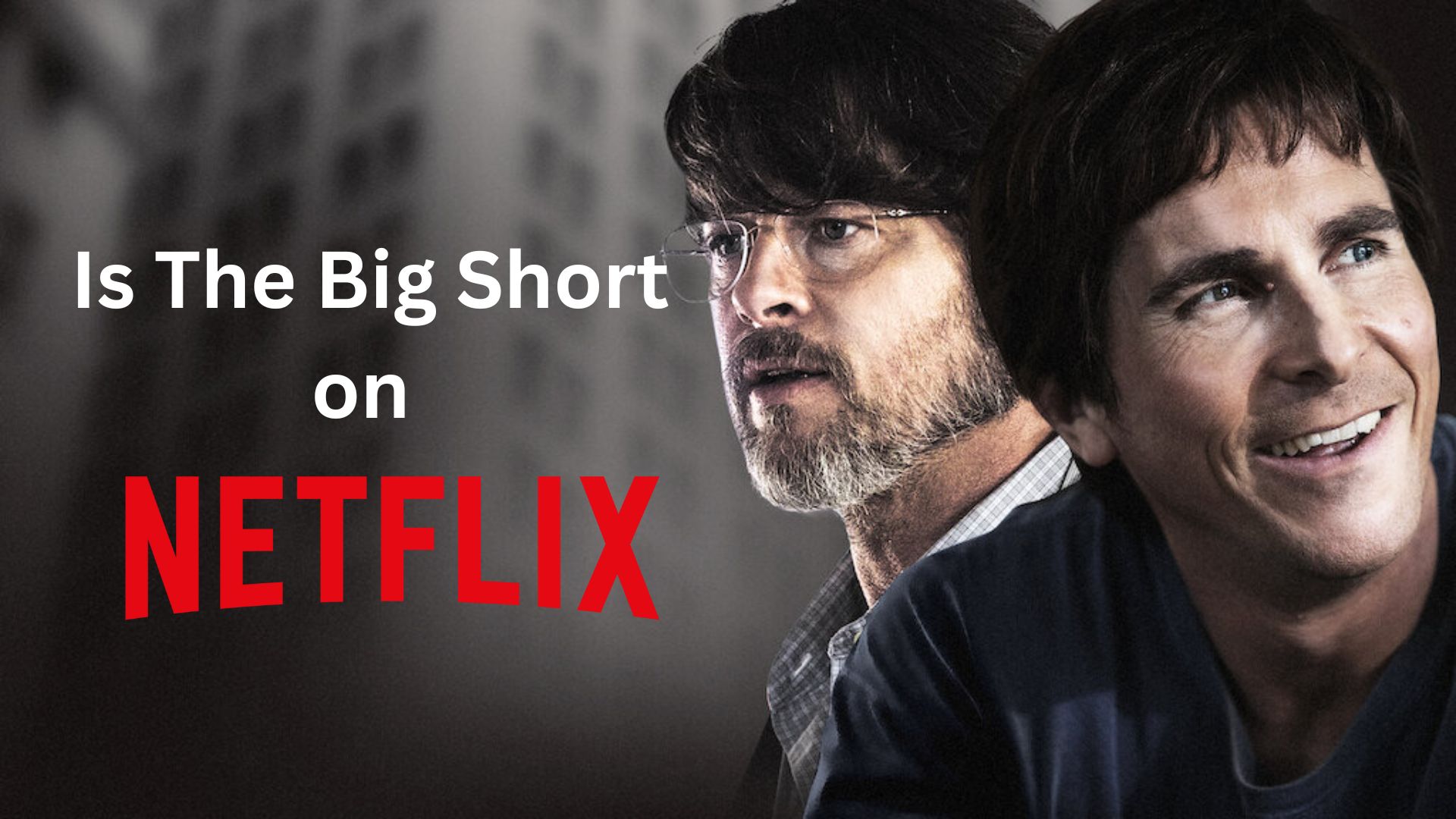 Is The Big Short on Netflix