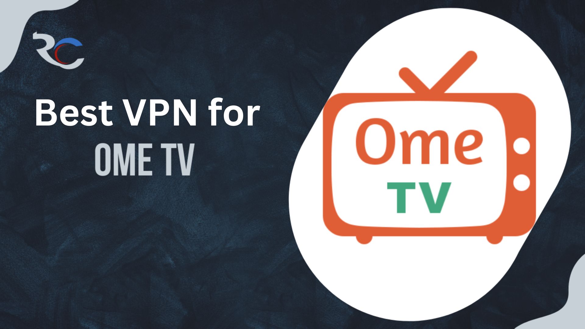 best VPNs for OmeTV