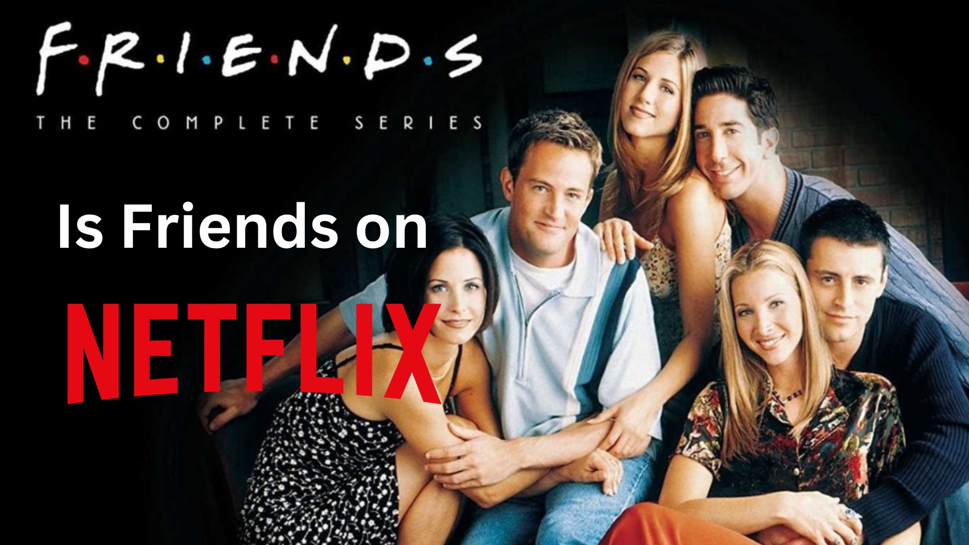is friends on Netflix
