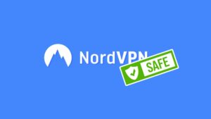 Is NordVPN Safe