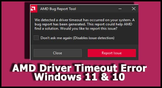 What is AMD Driver Timeout Error?